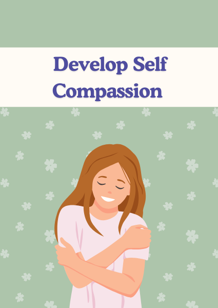 Develop Self-Compassion